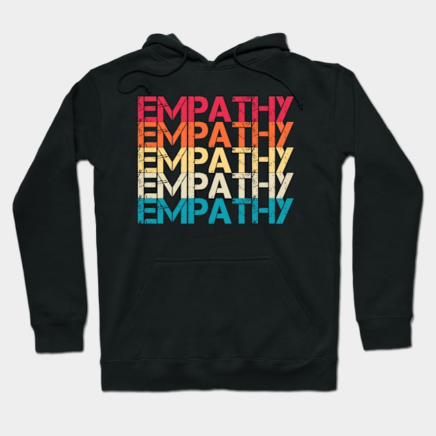 Empathy Retro Vintage Distressed Repeated Text Gift Hoodie by Inspire Enclave